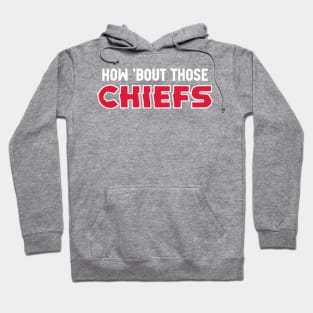 How Bout Those Chiefs? Yellow Hoodie